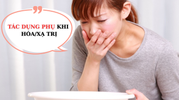 TÁC DỤNG PHỤ KHI HÓA - XẠ TRỊ