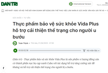 Thực phẩm bảo vệ sức khỏe Vida Plus hỗ trợ cải thiện thể trạng cho người u bướu - Trích Báo Dân Trí