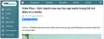 Vida Plus - Sức mạnh của nọc bọ cạp xanh trong hỗ trợ điều trị u bướu ( Nguồn Báo VTV)